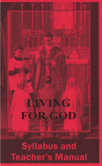 Living for God Syllabus & Teacher’s Manual